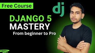 Django 5 Mastery from beginner to Pro Course Launched