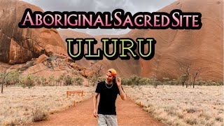 Visiting the Most Sacred Place in Australia | Uluru | The Red Centre, NT