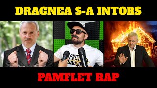 Dragnea s-a intors - Pamflet RAP