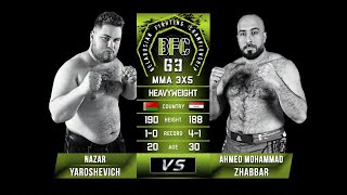 № 10 NAZAR YAROSHEVICH vs AHMED MOHAMMAD ZHABBAR BFC 63