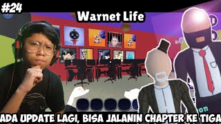 nice chapter ke 3 dah bisa di jalanin - Warnet life - #24