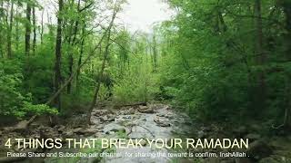 4 Things Can Break your Ramazan