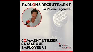 Comment utiliser sa marque employeur ? - Parlons recrutement épisode 21