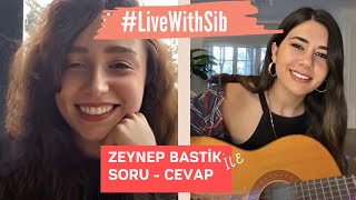 Zeynep Bastık İle Soru Cevap | Live With Sib - Canlı Yayın