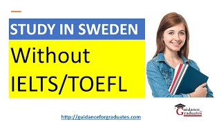 Without IELTS | Study in Sweden | Is it possible to Study in Sweden without IELTS ?