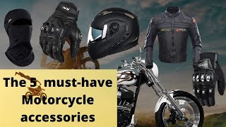 The 5 Pieces of accessories You Need to Ride a Motorcycle