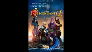 Descendants 2 Songs Ranked