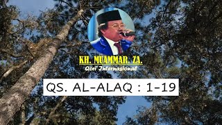 KH. MUAMMAR ZA. || QS. Al Alaq : 1-19