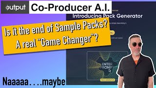 Output Co-Producer A.i. Generated Sample Packs | Is it a game changer?