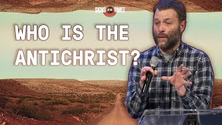 Who is the Antichrist? : Signs of the Times : Andy McGowan (3-3-24)