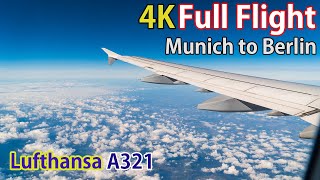 Full flight video, Munich to Berlin (Tegel), LH2036, A321, Lufthansa [4K]