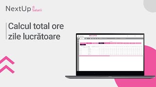 Tutorial - Calcul total ore zile lucrătoare (NextUp Salarii)