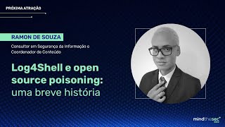 Log4Shell e open source poisoning: uma breve história | Ramon de Souza