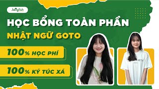 #BẬT MÍ: HỌC VIÊN JELLYFISH ĐÃ SĂN HỌC BỔNG TOÀN PHẦN NHẬT NGỮ GOTO NHƯ THẾ NÀO?