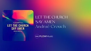 FLOWMusic: God Has Spoken  (Let The Church Say Amen) - Andraé Crouch