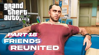 GTA 5 - Friends Reunited [Part 15] 2024