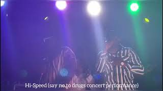 Hi-Speed (Say No To Drugs concert performance