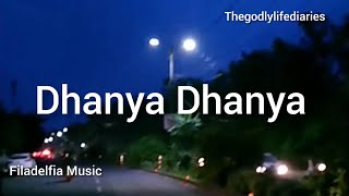 Dhanya Dhanya Lyrics video song Filadelfia Music thegodlylifediaries