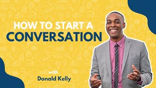 5 Ways To Start Conversations With Cold Prospects On Linkedin | Donald Kelly