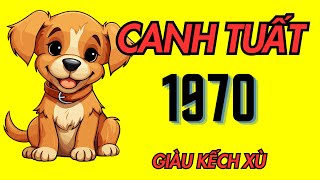 CANH TUẤT 1970 CÓ TÀI LẺ GÌ NỔI BẬT MÀ GIÀU KẾCH XÙ