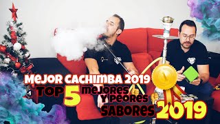 MEJOR CACHIMBA 2019 | TOP 5 MEJORES Y PEORES SABORES 2019