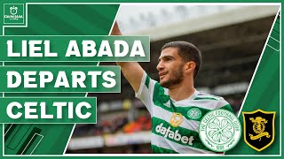 Liel Abada departs with a stirring Celtic message | Bernabei exit, Lennon & Livingston