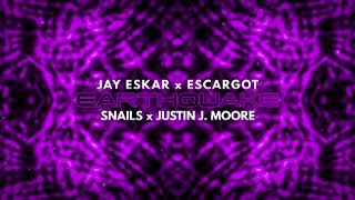 Jay Eskar, ESCARGOT, SNAILS - Earthquake