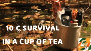 10 C , SURVIVE WITH A CUP!!!