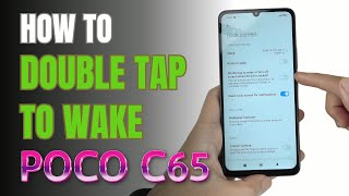 How to Double tap to wake up Xiaomi Poco C65