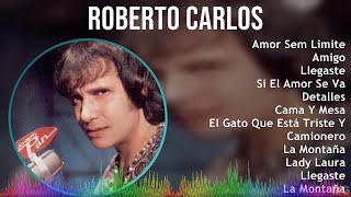 Roberto Carlos 2024 MIX Grandes Exitos - Amor Sem Limite, Amigo, Llegaste, Si El Amor Se Va