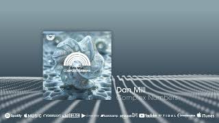 Out now: Dan Mill - Complex Numbers #progressivehouse