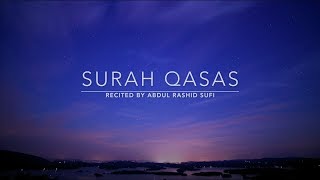 Surah Qasas - سورة القصص | Abdul Rashid Sufi | English Translation