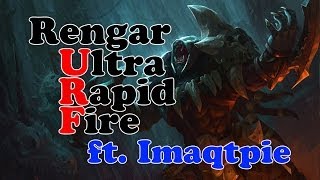 Imaqtpie - Rengar - Ultra Rapid Fire - The Crystal Scar