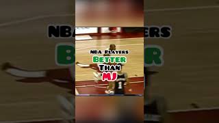 NBA Players Better than MJ #shorts #basketball #nba