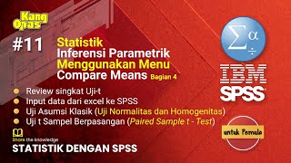 Paired Samples t Test: Statistik Inferensi Parametrik - Statistik dengan SPSS #11