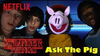 ASK THE PIG #240 : SAM IS IN STRANGER THINGS ? | Sam The Ham