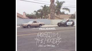 PAUL DANIEL - RAISED IN THE HOOD PROD.LEIDONTPLAY