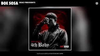 BOE Sosa - Dead Presidents (Official Audio)