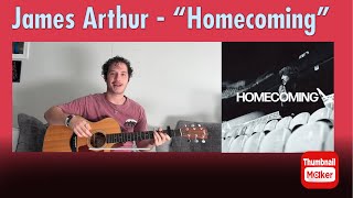 James Arthur - “Homecoming” EASY Acoustic Guitar Tutorial