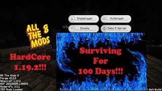 First 100 Days in Hardcore Minecraft! All The Mods 8!! (1.19.2)!!!