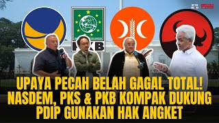 UPAYA PECAH BELAH GAGAL TOTAL! NASDEM, PKS & PKB KOMPAK DUKUNG PDIP GUNAKAN HAK ANGKET | OTR Eps.583