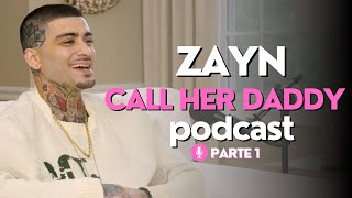 Podcast: Zayn fala sobre sua infância, One Direction e sua família - Call Her Daddy (Parte 1)