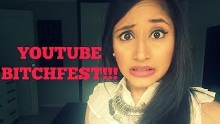 YOUTUBE BITCH FEST - RANT!