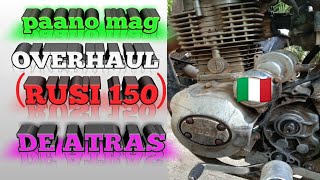 Paano mag overhaul ng (RUSI 150 DE ATRAS)