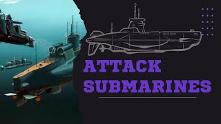 THE WORLD’S DEADLIEST ATTACK SUBMARINES