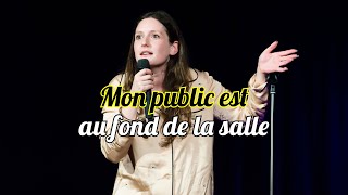 Mon public est au fond de la salle