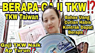 GAJI TKW TAIWAN⁉️Terbaru 2021 + 3️⃣ Tahun Kontrak Dapat Uang Cutian Berapa⁉️