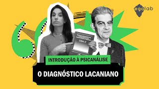 Introdução à psicanálise - O diagnóstico lacaniano