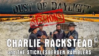 Charlie Rackstead & The Sticklesbergen Ramblers - Dust of Daylight Sessions