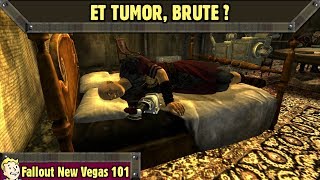 Fallout New Vegas 101 : [Main Quest] - Et Tumor, Brute?